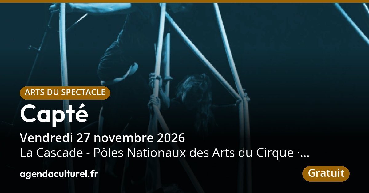 Capté, spectacle à Bourg-St-Andéol le 27 nov. 2026
