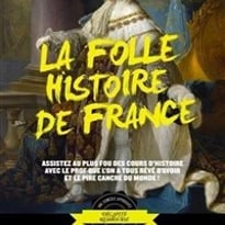 La folle histoire de France