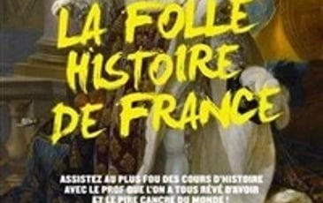La folle histoire de France