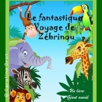 Le Fantastique Voyage de Zébrinou