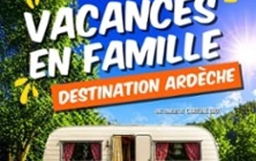 Vacances en Famille : Destination Ardèche