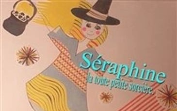 Séraphine la toute petite sorcière