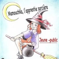 Mamouchka, l'apprentie sorcière