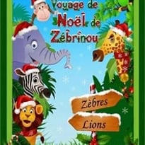 Le fantastique voyage de Noël de Zébrinou
