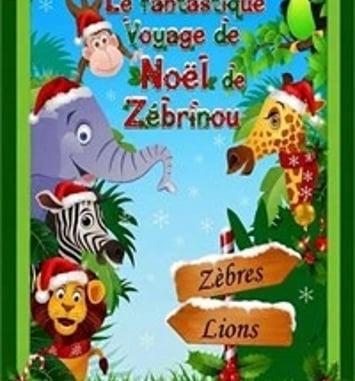 Le fantastique voyage de Noël de Zébrinou