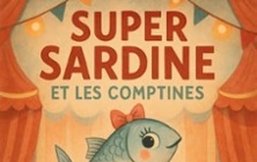 Super Sardine et les Comptines