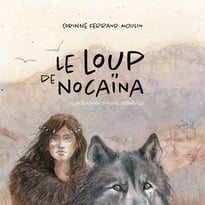 Le Loup de Nocaïna, rencontre avec l'autrice, l'illustratrice et l'auteur