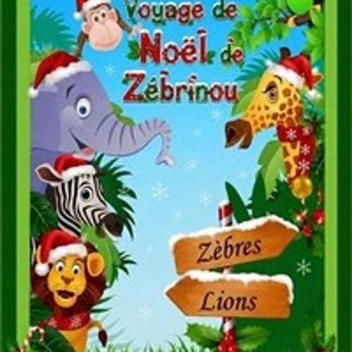 Le fantastique voyage de Noël de Zébrinou 1