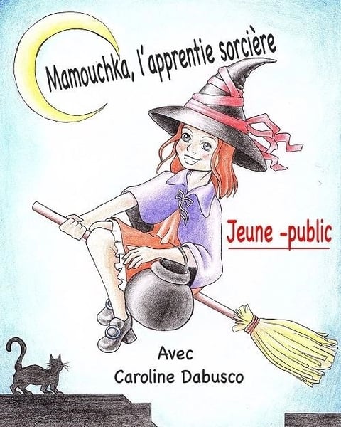Mamouchka, l'apprentie sorcière