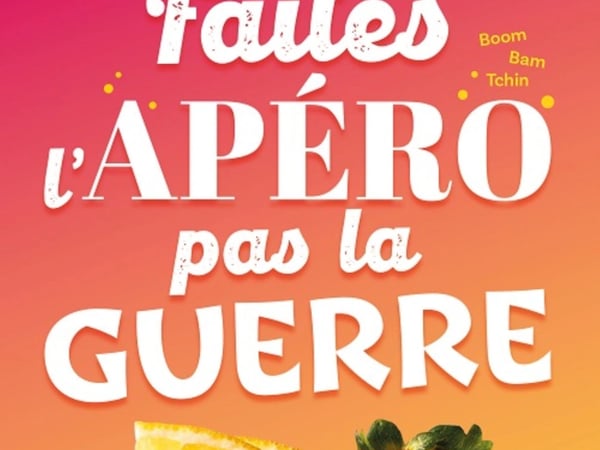 Faites l'apéro pas la guerre